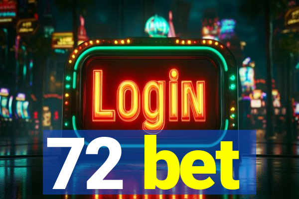 72 bet